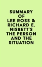 Summary of Lee Ross & Richard E. Nisbett's The Person and the Situation - eBook
