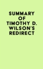 Summary of Timothy D. Wilson's Redirect - eBook