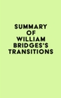 Summary of William Bridges's Transitions - eBook