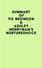 Summary of Po Bronson & Ashley Merryman's NurtureShock - eBook