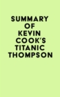 Summary of Kevin Cook's Titanic Thompson - eBook