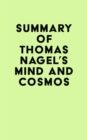 Summary of Thomas Nagel's Mind and Cosmos - eBook