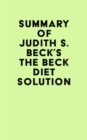 Summary of Judith S. Beck's The Beck Diet Solution - eBook