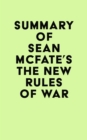 Summary of Sean McFate's The New Rules of War - eBook