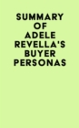 Summary of Adele Revella's Buyer Personas - eBook