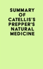 Summary of Cat Ellis's Prepper's Natural Medicine - eBook