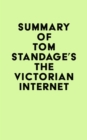 Summary of Tom Standage's The Victorian Internet - eBook