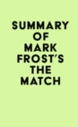 Summary of Mark Frost's The Match - eBook