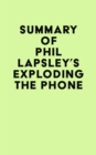 Summary of Phil Lapsley's Exploding the Phone - eBook