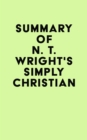 Summary of N. T. Wright's Simply Christian - eBook