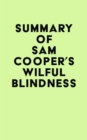 Summary of Sam Cooper's Wilful Blindness - eBook
