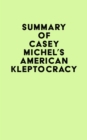 Summary of Casey Michel's American Kleptocracy - eBook