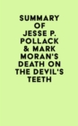 Summary of Jesse P. Pollack & Mark Moran's Death on the Devil's Teeth - eBook