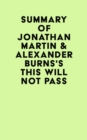 Summary of Jonathan Martin & Alexander Burns's This Will Not Pass - eBook