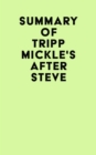 Summary of Tripp Mickle's After Steve - eBook