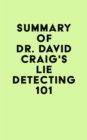 Summary of Dr. David Craig's Lie Detecting 101 - eBook