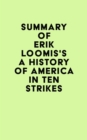 Summary of Erik Loomis's A History of America in Ten Strikes - eBook