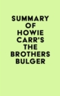 Summary of Howie Carr's The Brothers Bulger - eBook