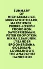 Summary of Michael Malice, Murray Rothbard, Max Stirner, Pierre-Joseph Proudhon, David Friedman, Peter Kropotkin, Mikhail Bakunin, Lysander Spooner, Emma Goldman & Louis Lingg's The Anarchist Handbook - eBook