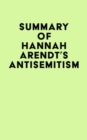 Summary of Hannah Arendt's Antisemitism - eBook