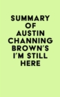 Summary of Austin Channing Brown's I'm Still Here - eBook