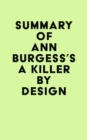 Summary of Ann Burgess's A Killer by Design - eBook