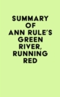 Summary of Ann Rule's Green River, Running Red - eBook
