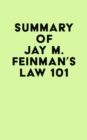 Summary of Jay M. Feinman's Law 101 - eBook