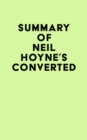 Summary of Neil Hoyne's Converted - eBook