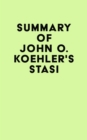 Summary of John O. Koehler's Stasi - eBook