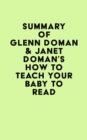 Summary of Glenn Doman & Janet Doman's How to Teach Your Baby to Read - eBook