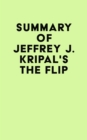 Summary of Jeffrey J. Kripal's The Flip - eBook