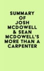 Summary of Josh McDowell & Sean McDowell's More Than a Carpenter - eBook