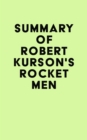 Summary of Robert Kurson's Rocket Men - eBook
