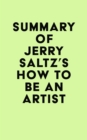 Summary of Jerry Saltz's How to Be an Artist - eBook
