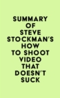Summary of Steve Stockman's How to Shoot Video That Doesn't Suck - eBook