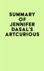 Summary of Jennifer Dasal's ArtCurious - eBook