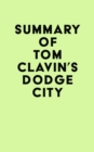 Summary of Tom Clavin's Dodge City - eBook
