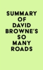Summary of David Browne's So Many Roads - eBook