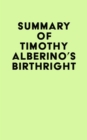 Summary of Timothy Alberino's Birthright - eBook