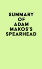 Summary of Adam Makos's Spearhead - eBook