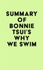 Summary of Bonnie Tsui's Why We Swim - eBook