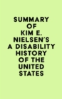 Summary of Kim E. Nielsen's A Disability History of the United States - eBook
