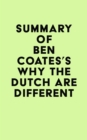 Summary of Ben Coates's Why the Dutch are Different - eBook