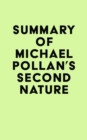Summary of Michael Pollan's Second Nature - eBook