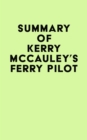 Summary of Kerry McCauley's Ferry Pilot - eBook