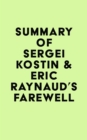 Summary of Sergei Kostin & Eric Raynaud's Farewell - eBook