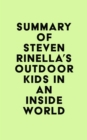 Summary of Steven Rinella's Outdoor Kids in an Inside World - eBook