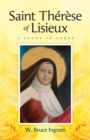 Saint Therese Of Lisieux : A Study In Verse - eBook