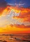 Lord You've Been So Good : A Women's Prayer Journal - eBook